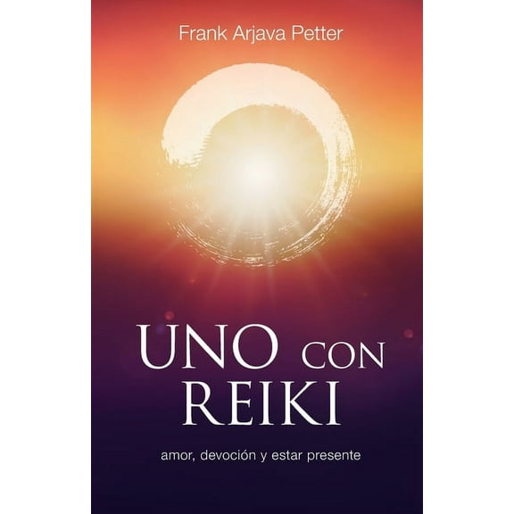 Uno con Reiki: Amor, devoción y estar presente (Paperback)