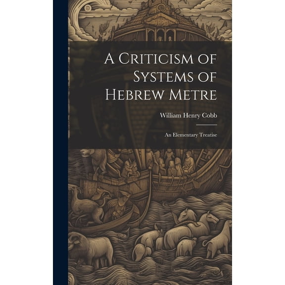 A Criticism of Systems of Hebrew Metre (Hardcover)