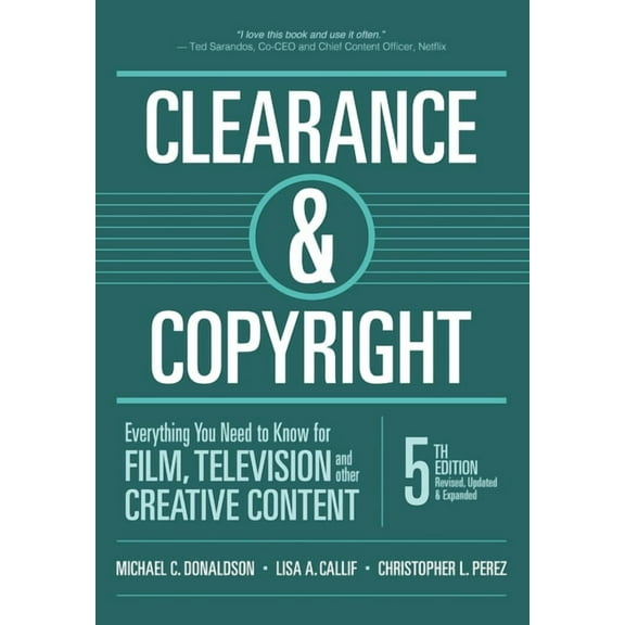 Clearance & Copyright, 5th Edition: Everything You Need to Know for Film, Television, and Other Creative Content, (Paperback)