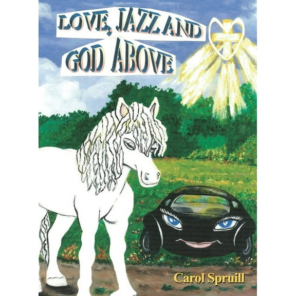 Love, Jazz, and God Above, (Hardcover)