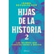thumbnail image 1 of Hijas de la historia 2, 1 of 3