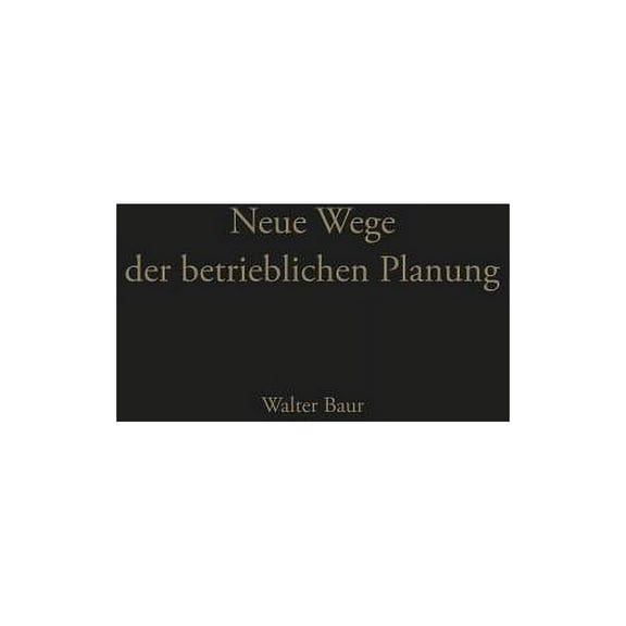 Neue Wege Der Betrieblichen Planung, (Paperback)