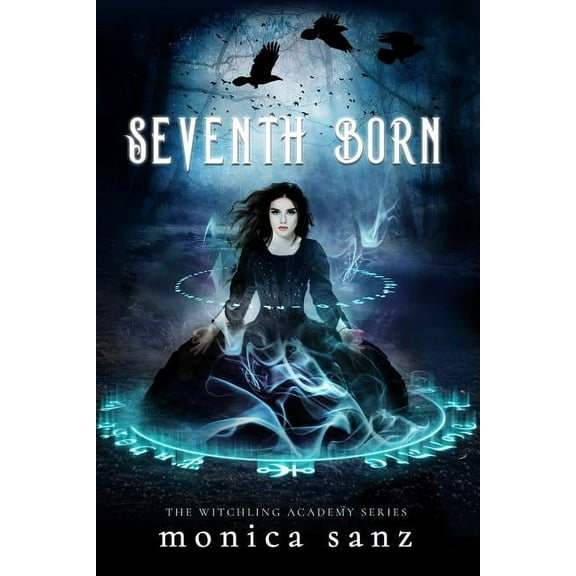 The Witchling Academy: Seventh Born (Series #1) (Paperback)