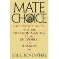 thumbnail image 2 of Mate Choice: The Evolution of Sexual Decision Making from Microbes to Humans, 2 of 2