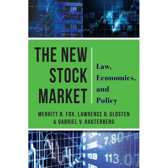 The New Stock Market: Law, Economics, and Policy, (Hardcover)