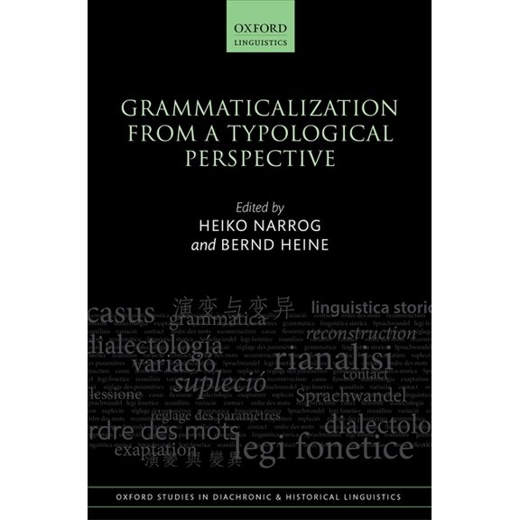 Oxford Studies in Diachronic and Histori Grammaticalization from a Typological Perspective, (Hardcover)