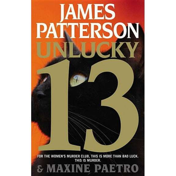 A Women's Murder Club Thriller Unlucky 13, Book 13, (Hardcover)