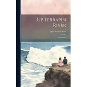 Up Terrapin River : A Romance (Hardcover)