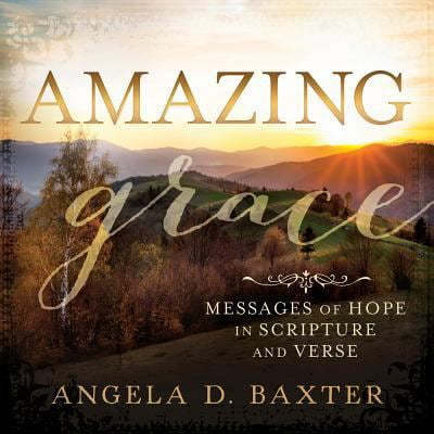 Pre-Owned Amazing Grace: Messages of Hope in Scripture and Verse (Hardcover) 1462115012 9781462115013