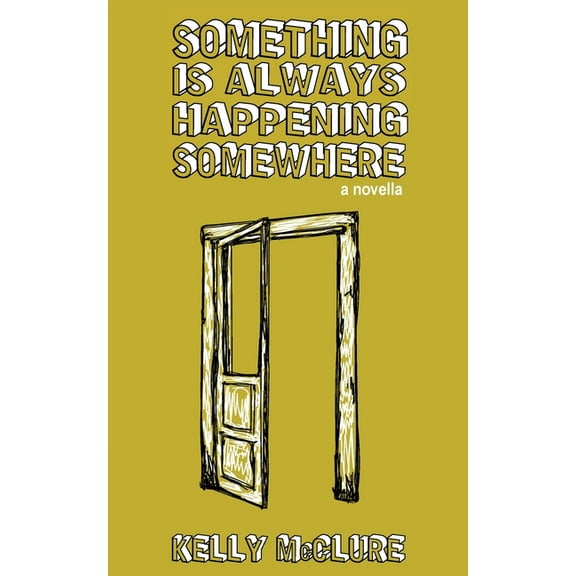 Something Is Always Happening Somewhere, (Paperback)