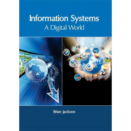 Information Systems: A Digital World, (Hardcover)