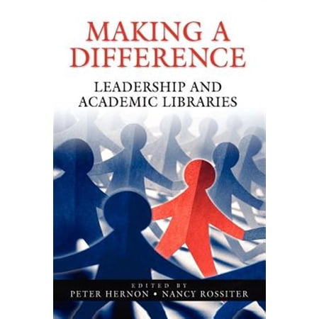 Pre-Owned Making a Difference: Leadership and Academic Libraries (Paperback)
