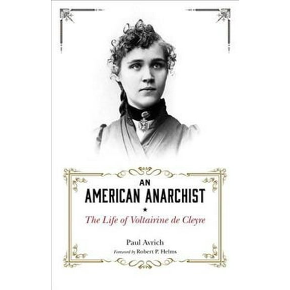 American Anarchist : The Life of Voltairine De Cleyre