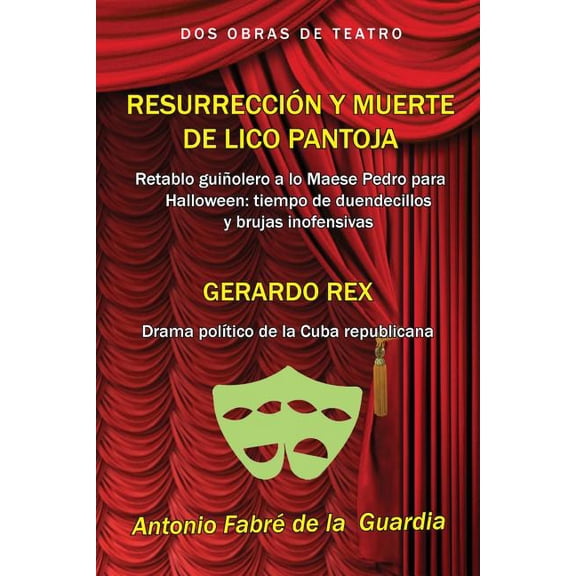 Resurreccin y muerte de Lico Pantoja: Retablo guiolero a lo Maese Pedro para Halloween (Paperback)