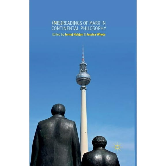 (Mis)Readings of Marx in Continental Philosophy, (Paperback)