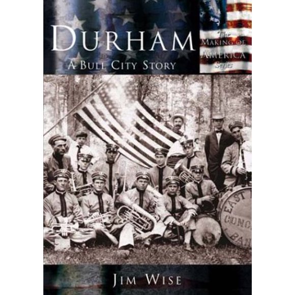 Durham: A Bull City Story (NC) (Making of America)