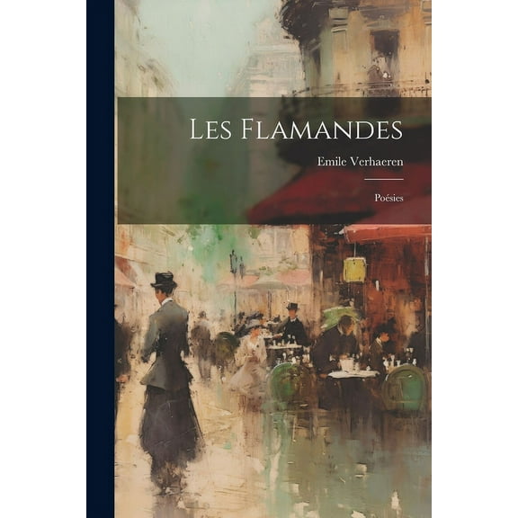 Les Flamandes: Poésies (Paperback)