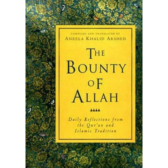 Pre-Owned The Bounty of Allah: Daily Reflections from the Koran and Islamic Tradition (Hardcover) 0824518233 9780824518233