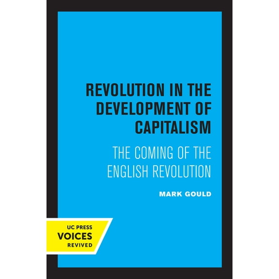 Revolution in the Development of Capitalism: The Coming of the English Revolution, (Paperback)