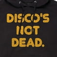 thumbnail image 3 of Instant Message - Discos Not Dead - Men's Pullover Hooded Fleece Sweatshirt, 3 of 6