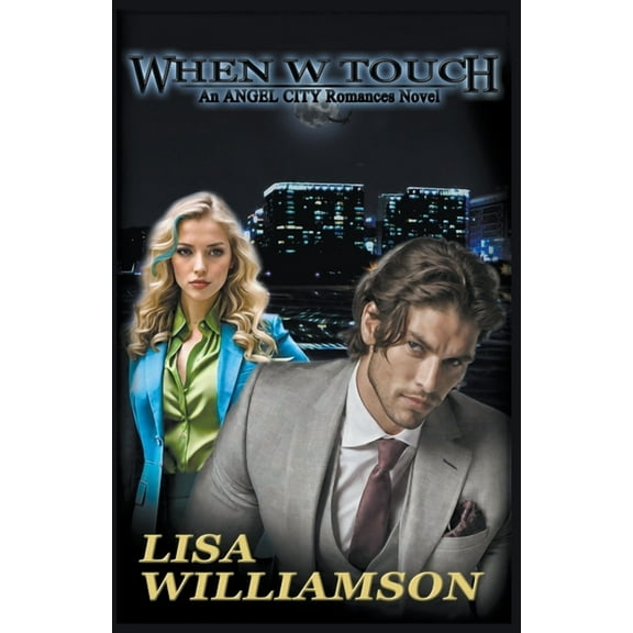 Angel City Romances When We Touch, Book 1, (Paperback)