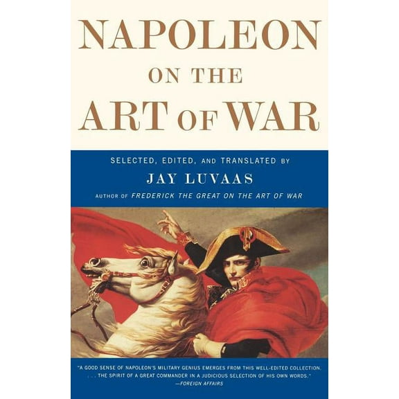 Napoleon on the Art of War, (Paperback)