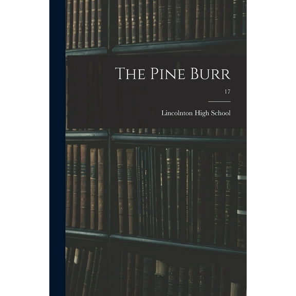The Pine Burr; 17, (Paperback)