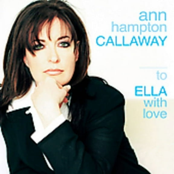 Ann Hampton Callaway - To Ella with Love - Music & Performance - CD
