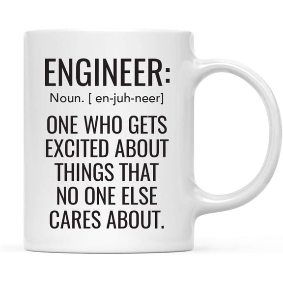 Koyal Wholesale Coffee Mug, Engineer: Noun. [ en-juh-neer] One Who Gets Excited About Things That No One Else Cares
