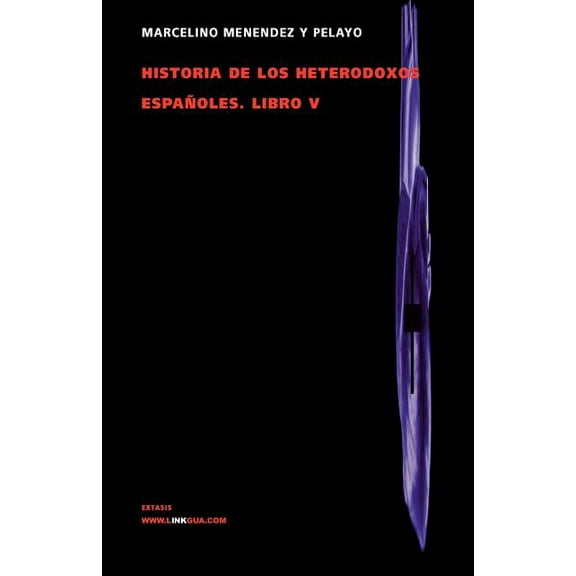 Religión Historia de los heterodoxos españoles: Libro V, Book 41, (Paperback)