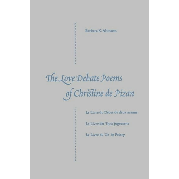 The Love Debate Poems Of Christine de Pizan, (Paperback)