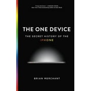 The One Device: The Secret History of the iPhone, Pre-Owned (Hardcover)