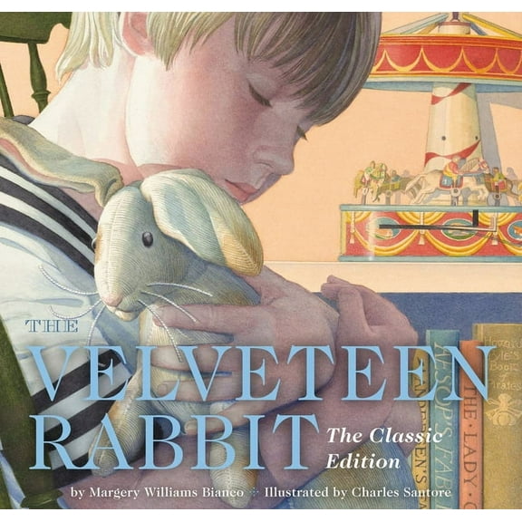 Charles Santore Children's Classics: The Velveteen Rabbit (Hardcover)