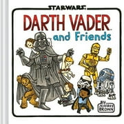 Pre-Owned Darth Vader and Friends Star Wars x Chronicle Books , Hardcover 1452138109 9781452138107 Jeffrey Brown