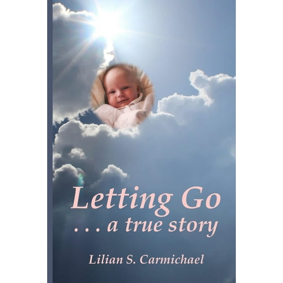 Letting Go . . . a true story, (Paperback)