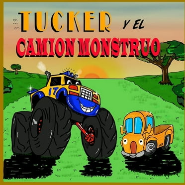 Libros de Camiones Para Niños Pequeños: Tucker y el Camión Monstruo : Camion Monstruo - Libros de camiones para niños pequeños [Libro Ilustrado] (Series #1) (Paperback)