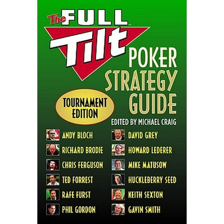 The Full Tilt Poker Strategy Guide : Tournament