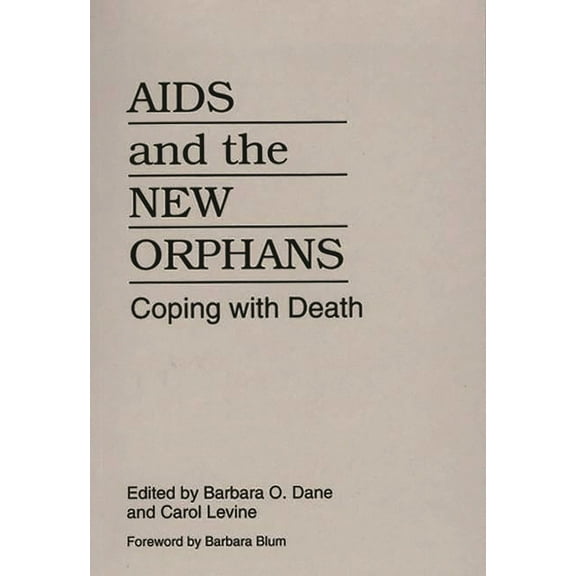 AIDS and the New Orphans: Coping with Death, (Paperback)