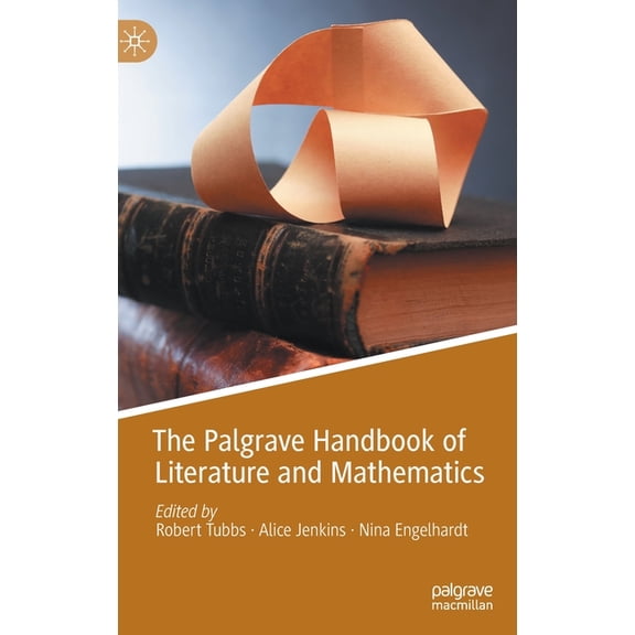 The Palgrave Handbook of Literature and Mathematics, (Hardcover)