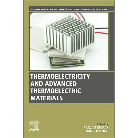 Woodhead Publishing Electronic and Optic Thermoelectricity and Advanced Thermoelectric Materials, (Paperback)