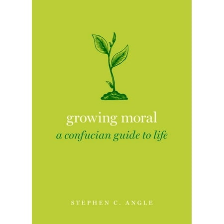 UPC: 9780190062897 | Guides to the Good Life: Growing Moral: A Confucian Guide to Life (Hardcover)