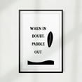 thumbnail image 2 of Designs ByLITA When In Doubt, Paddle Out 11 x 14 UNFRAMED Print Quote Wall Art, 2 of 2