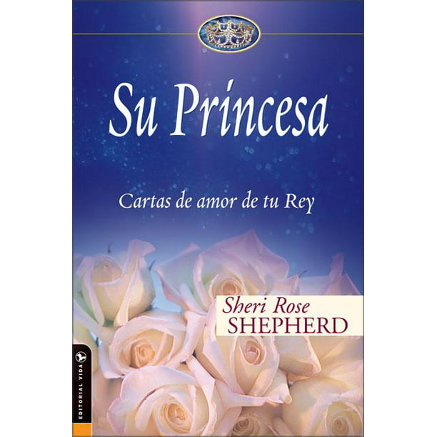Su Princesa Serie Su Princesa Cartas de Amor de Tu Rey (Hardcover