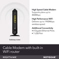 thumbnail image 4 of NETGEAR Nighthawk Cable Modem and WiFi 5 Router Combo (C7000) - Compatible with Major Cable Providers incl. Xfinity & Cox - Cable Plans up to 800Mbps - AC1900 (Up to 1.9Gbps) - DOCSIS 3.0, 4 of 14
