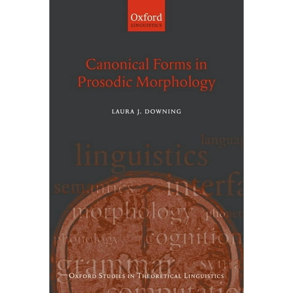 Oxford Studies in Theoretical Linguistic Canonical Forms in Prosodic Morphology, Book 12, (Paperback)