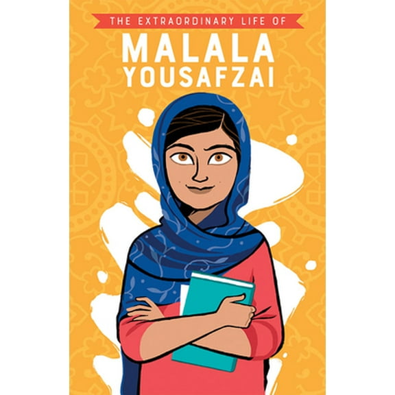 Pre-Owned The Extraordinary Life of Malala Yousafzai (Paperback) 1684640768 9781684640768