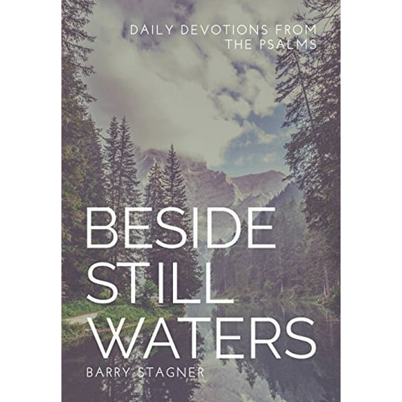 Pre-Owned Beside Still Waters: Daily Devotions from the Psalms (Paperback) 1732380805 9781732380806