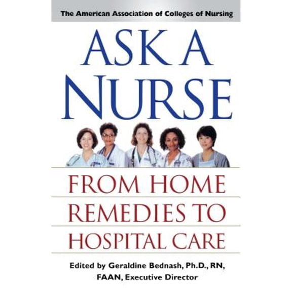 Pre-Owned Ask a Nurse: From Home Remedies to Hospital Care (Paperback) 0743219406 9780743219402