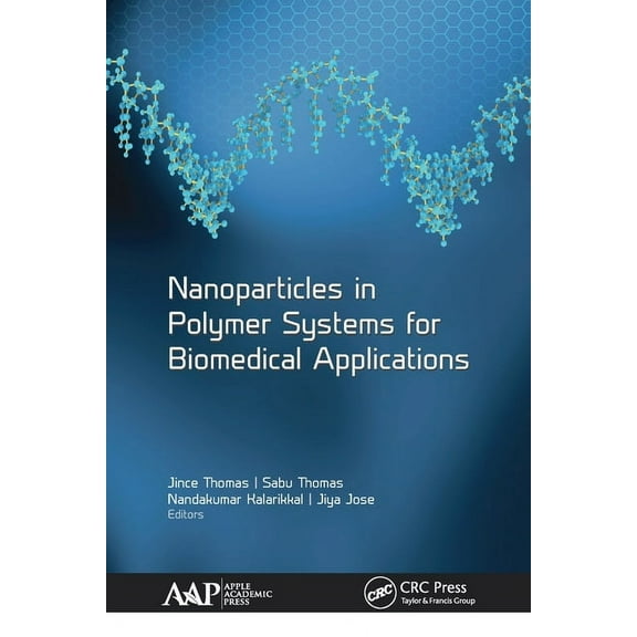 Nanoparticles in Polymer Systems for Biomedical Applications, (Paperback)
