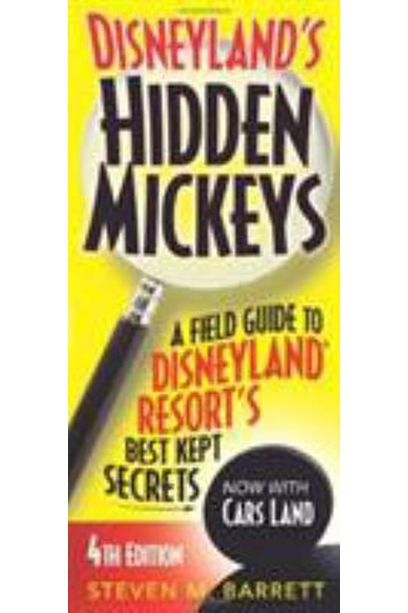 Pre-Owned Disneyland's Hidden Mickeys: A Field Guide to Disneyland Resort's Best Kept Secrets (Paperback) 1937011283 9781937011284